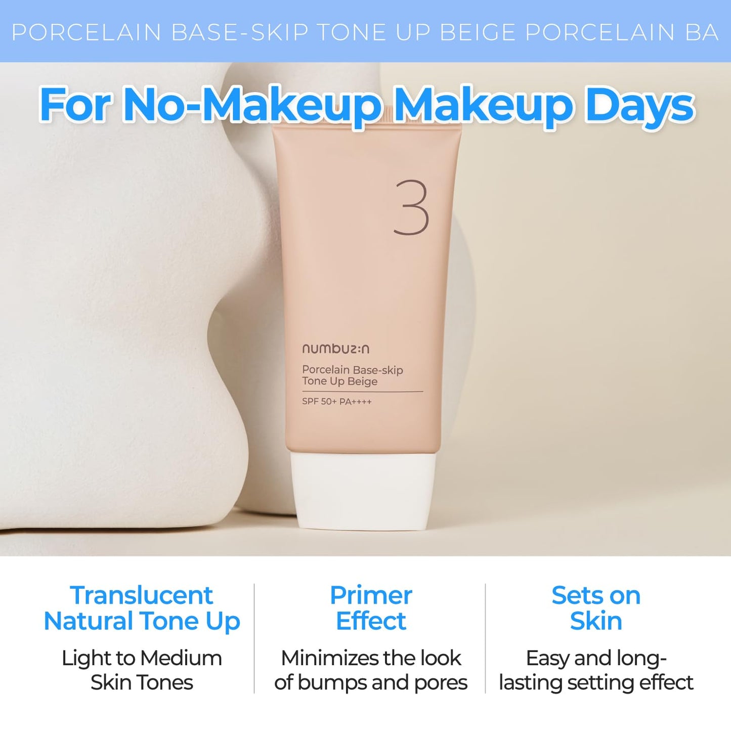 Numbuzin - No. 3 Porcelain Base-Skip Tone Up Beige-SPF50+ PA++++ 1.69 fl. oz.